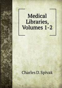Medical Libraries, Volumes 1-2