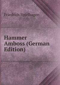 Hammer &amp; Amboss (German Edition)