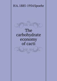 The carbohydrate economy of cacti