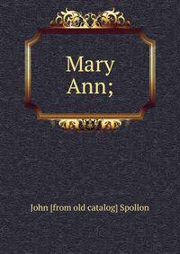 Mary Ann;