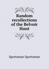 Random recollections of the Belvoir Hunt