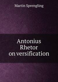 Antonius Rhetor on versification