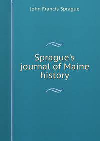 Sprague's journal of Maine history