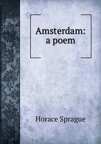 Amsterdam: a poem