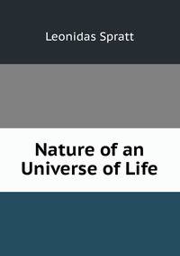 Nature of an Universe of Life