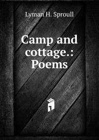 Camp and cottage.: Poems