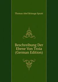Beschreibung Der Ebene Von Troia (German Edition)