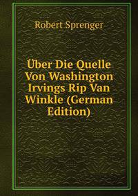 Uber Die Quelle Von Washington Irvings Rip Van Winkle (German Edition)