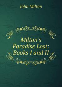 Milton's Paradise Lost: Books I and II