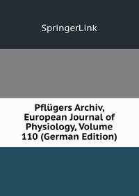 Pflugers Archiv, European Journal of Physiology, Volume 110 (German Edition)