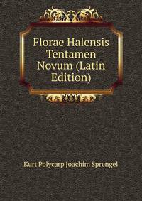 Florae Halensis Tentamen Novum (Latin Edition)