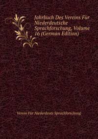 Jahrbuch Des Vereins Fur Niederdeutsche Sprachforschung, Volume 16 (German Edition)