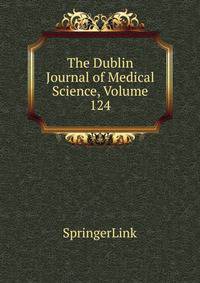 The Dublin Journal of Medical Science, Volume 124