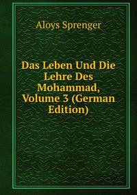Das Leben Und Die Lehre Des Mohammad, Volume 3 (German Edition)
