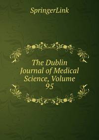 The Dublin Journal of Medical Science, Volume 95