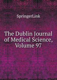 The Dublin Journal of Medical Science, Volume 97