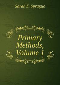 Primary Methods, Volume 1