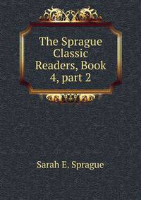 The Sprague Classic Readers, Book 4, part 2