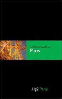 A Hedonist's Guide To Paris