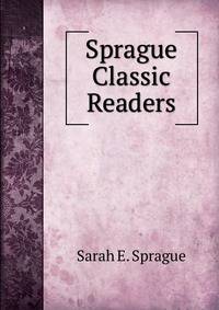 Sprague Classic Readers