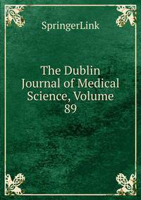 The Dublin Journal of Medical Science, Volume 89