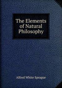 The Elements of Natural Philosophy