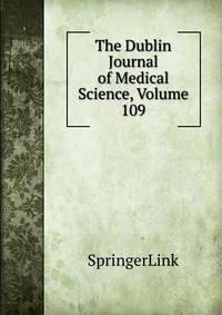 The Dublin Journal of Medical Science, Volume 109