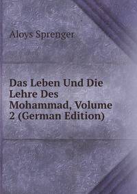 Das Leben Und Die Lehre Des Mohammad, Volume 2 (German Edition)