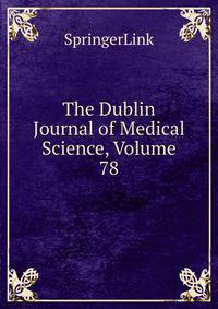 The Dublin Journal of Medical Science, Volume 78