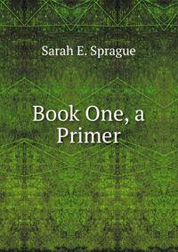 Book One, a Primer