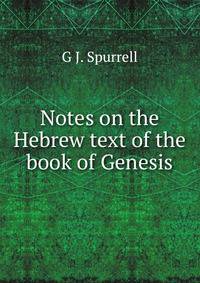 Notes on the Hebrew text of the book of Genesis