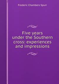 Five years under the Southern cross: experiences and impressions