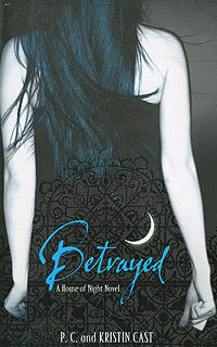 Betrayed. Book 2. The House of Night. Cast P.C. and Kristin / Дом ночи. Книга 2. Обманутая