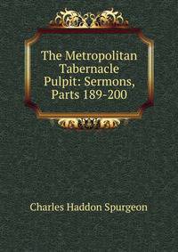 The Metropolitan Tabernacle Pulpit: Sermons, Parts 189-200