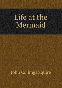 Life at the Mermaid