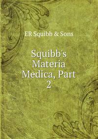 Squibb's Materia Medica, Part 2