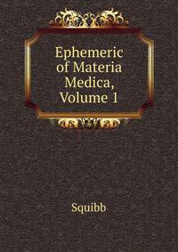Ephemeric of Materia Medica, Volume 1