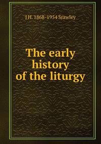 The early history of the liturgy