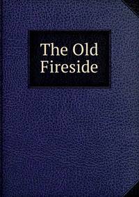 The Old Fireside