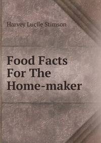 Food Facts For The Home-maker
