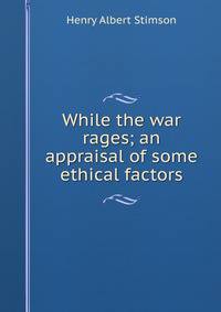 While the war rages; an appraisal of some ethical factors