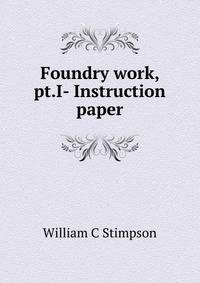 Foundry work, pt.I- Instruction paper