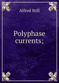 Polyphase currents;