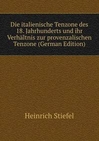 Die italienische Tenzone des 18. Jahrhunderts und ihr Verhaltnis zur provenzalischen Tenzone (German Edition)