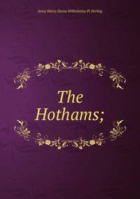 The Hothams;