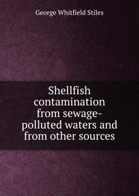 Shellfish contamination from sewage-polluted waters and from other sources