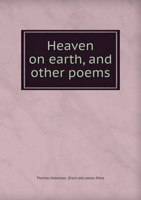 Heaven on earth, and other poems