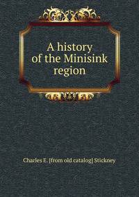 A history of the Minisink region