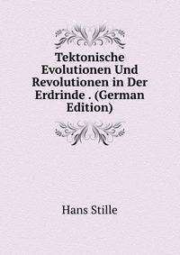 Tektonische Evolutionen Und Revolutionen in Der Erdrinde . (German Edition)