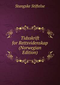 Tidsskrift for Rettsvidenskap (Norwegian Edition)
